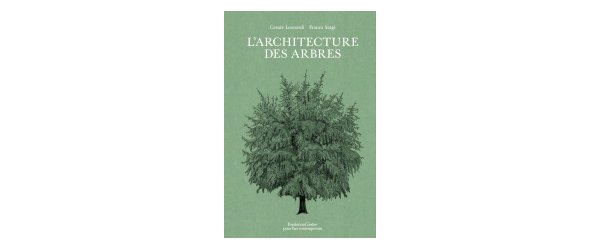 L'Architecture des arbres de Cesare Leonardi et Franca Stagi